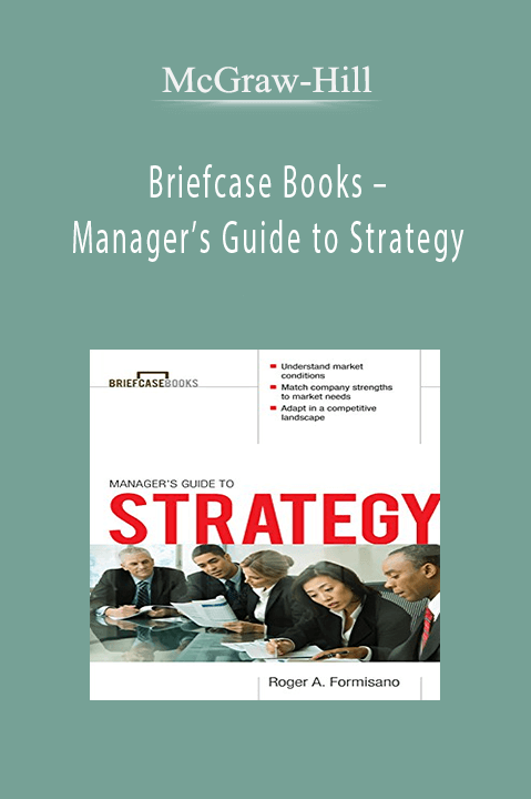 Briefcase Books – Manager’s Guide to Strategy – McGraw–Hill