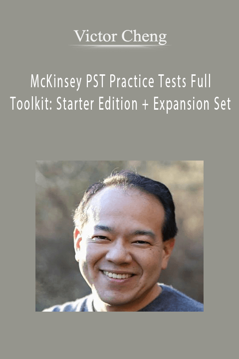 Victor Cheng – McKinsey PST Practice Tests Full Toolkit: Starter Edition + Expansion Set