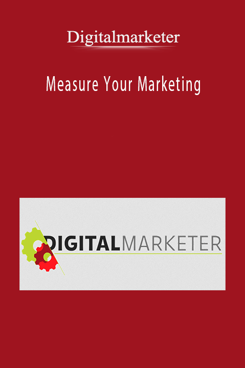 Digitalmarketer – Measure Your Marketing