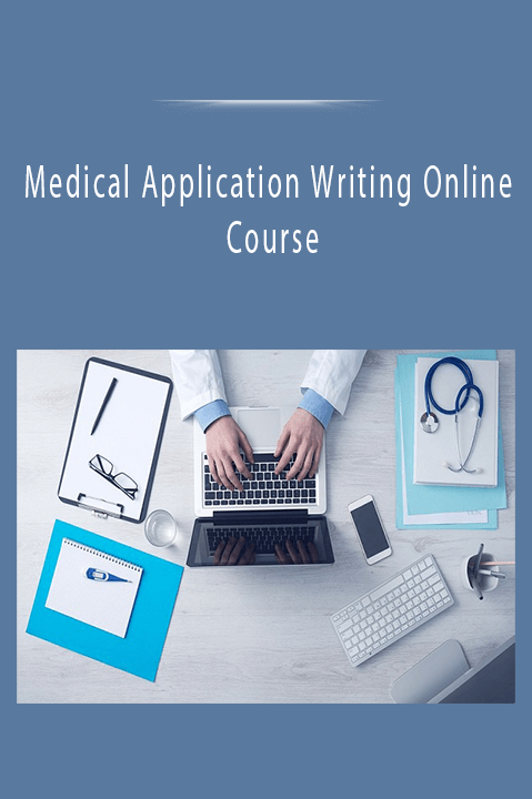 Medical Application Writing Online Course