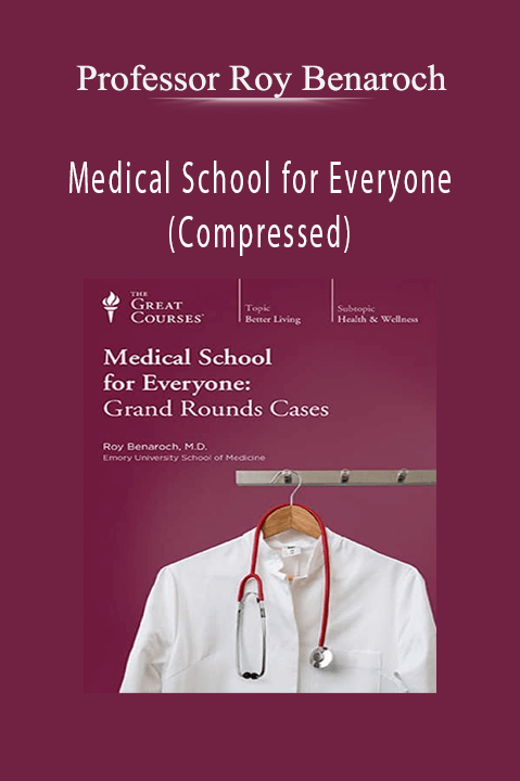 Professor Roy Benaroch – Medical School for Everyone (Compressed)