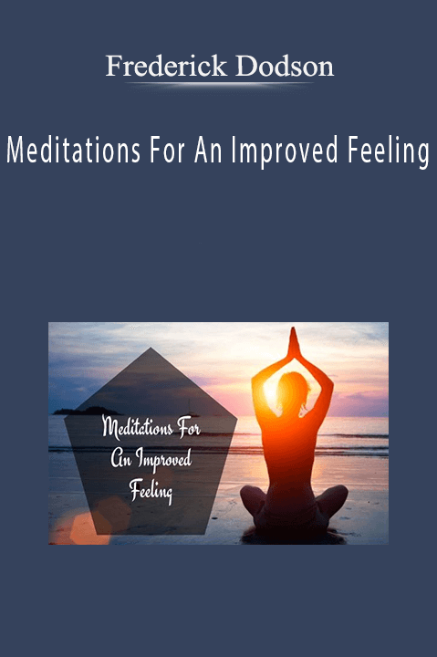 Frederick Dodson – Meditations For An Improved Feeling