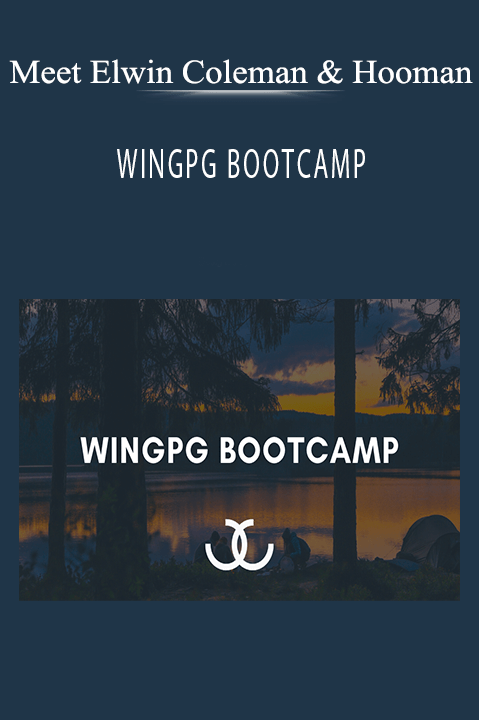 WINGPG BOOTCAMP – Meet Elwin Coleman & Hooman