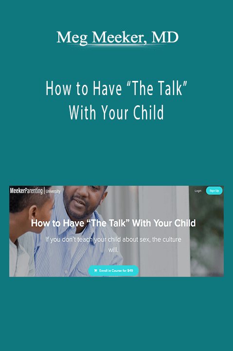 How to Have “The Talk” With Your Child – Meg Meeker