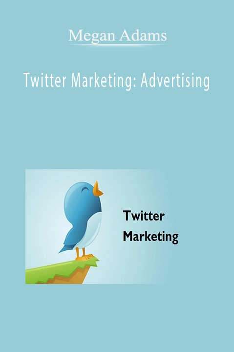 Twitter Marketing: Advertising – Megan Adams