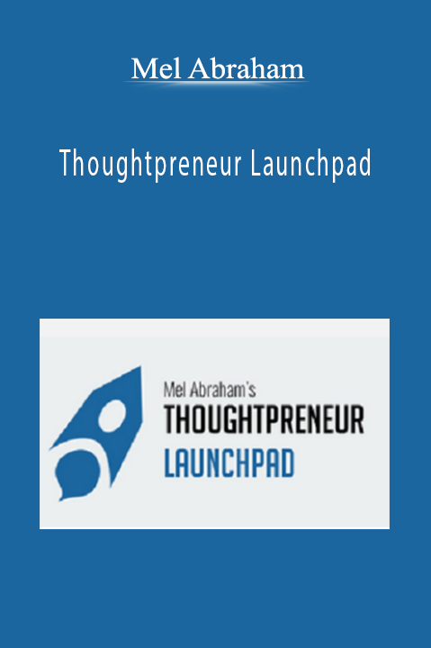 Thoughtpreneur Launchpad – Mel Abraham