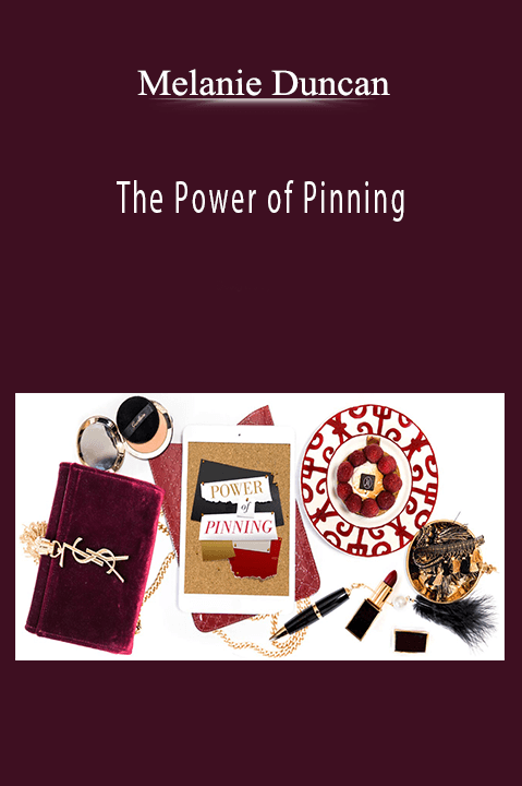 The Power of Pinning – Melanie Duncan