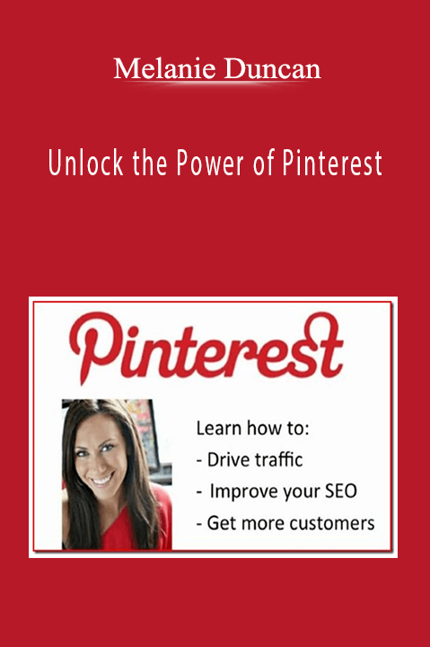 Unlock the Power of Pinterest – Melanie Duncan