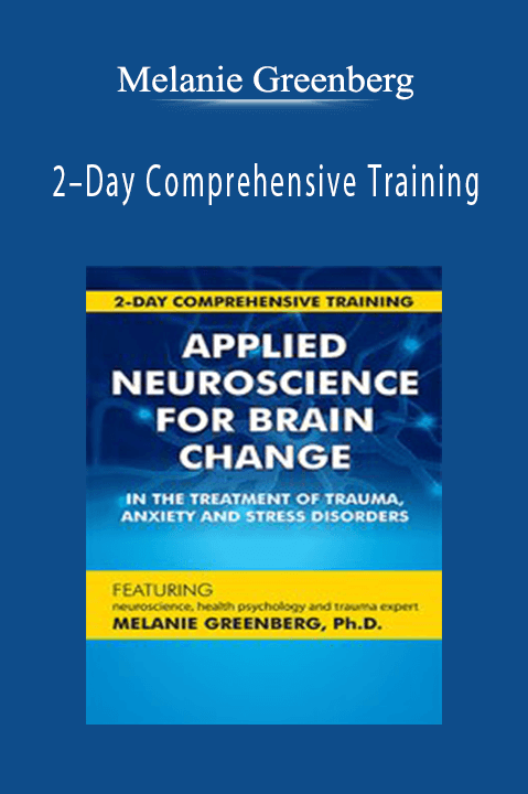 2–Day Comprehensive Training: Applied Neuroscience for Brain Change in the Treatment of Trauma