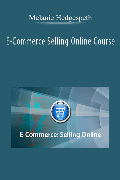 E–Commerce Selling Online Course – Melanie Hedgespeth