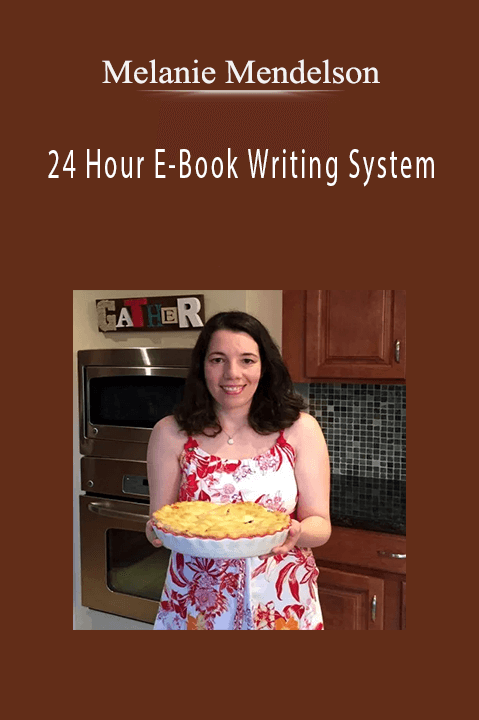 24 Hour E–Book Writing System – Melanie Mendelson