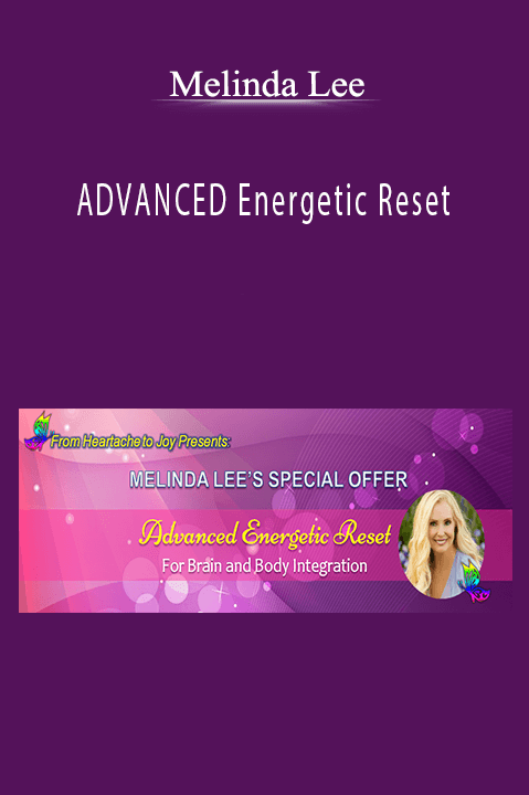 ADVANCED Energetic Reset – Melinda Lee