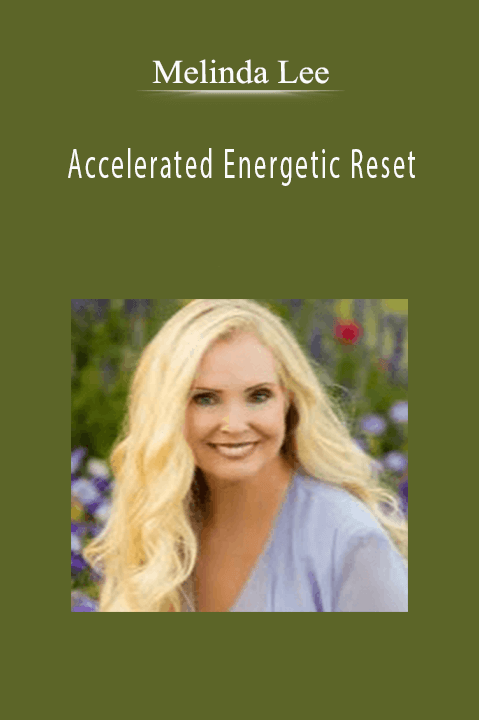 Accelerated Energetic Reset – Melinda Lee