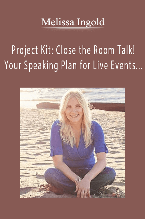 Project Kit: Close the Room Talk! Your Speaking Plan for Live Events