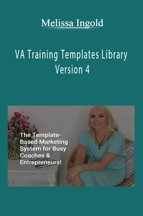 VA Training Templates Library – Version 4 – Melissa Ingold