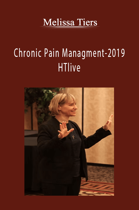 Chronic Pain Managment–2019 HTlive – Melissa Tiers