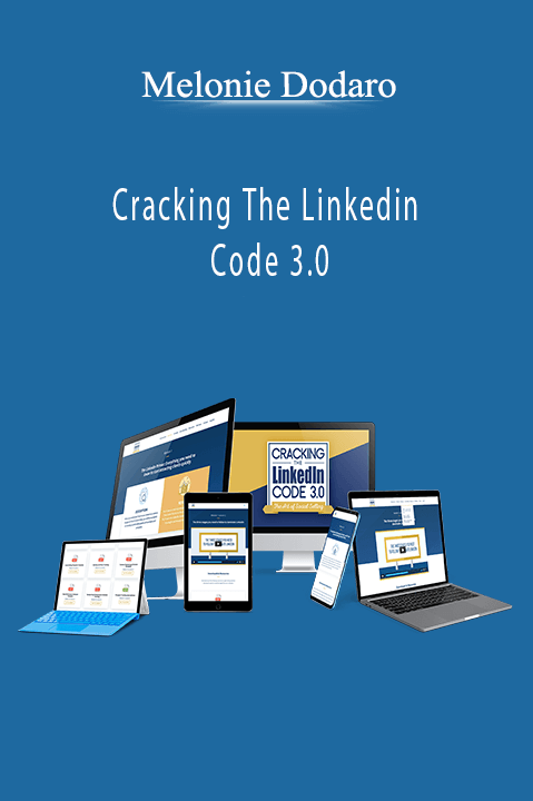 Cracking The Linkedin Code 3.0 – Melonie Dodaro