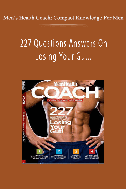 227 Questions Answers On Losing Your Gu… – Men’s Health Coach: Compact Knowledge For Men