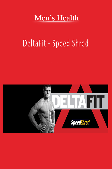 DeltaFit – Speed Shred – Men’s Health