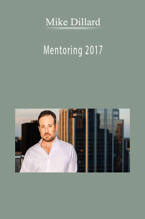 Mike Dillard – Mentoring 2017