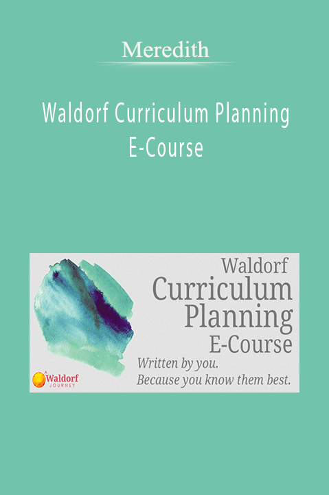 Waldorf Curriculum Planning E–Course – Meredith