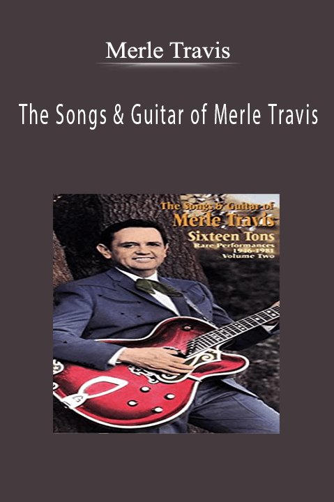 The Songs & Guitar of Merle Travis – Merle Travis