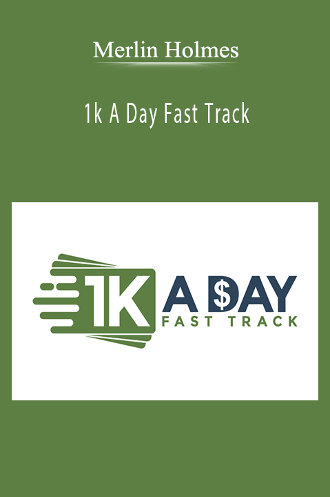 1k A Day Fast Track – Merlin Holmes