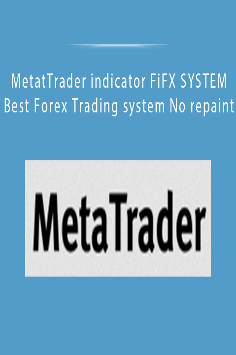 MetatTrader indicator FiFX SYSTEM Best Forex Trading system No repaint