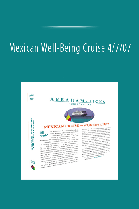 Mexican Well–Being Cruise 4/7/07