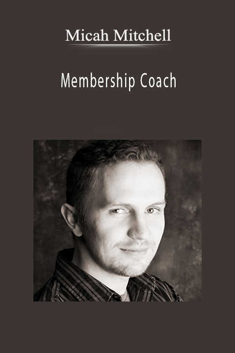 Membership Coach – Micah Mitchell