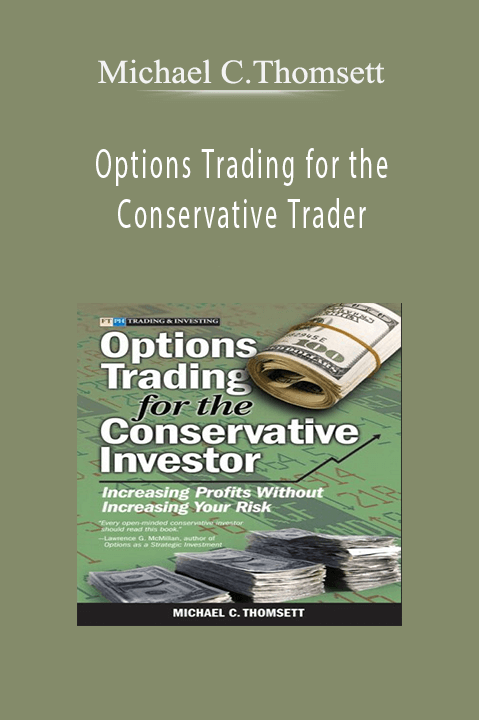 Options Trading for the Conservative Trader – Michael C.Thomsett