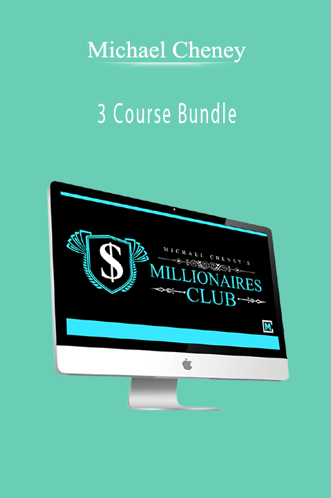 3 Course Bundle – Michael Cheney