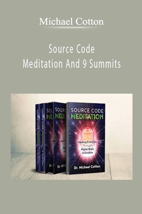 Source Code Meditation And 9 Summits – Michael Cotton