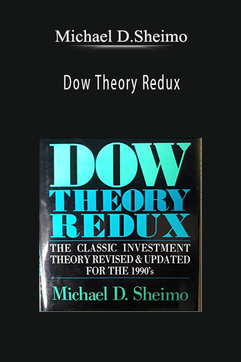 Dow Theory Redux – Michael D.Sheimo