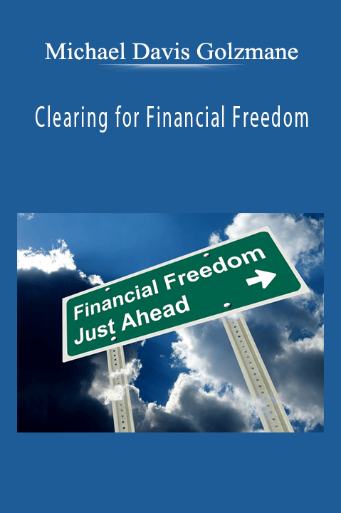 Clearing for Financial Freedom – Michael Davis Golzmane