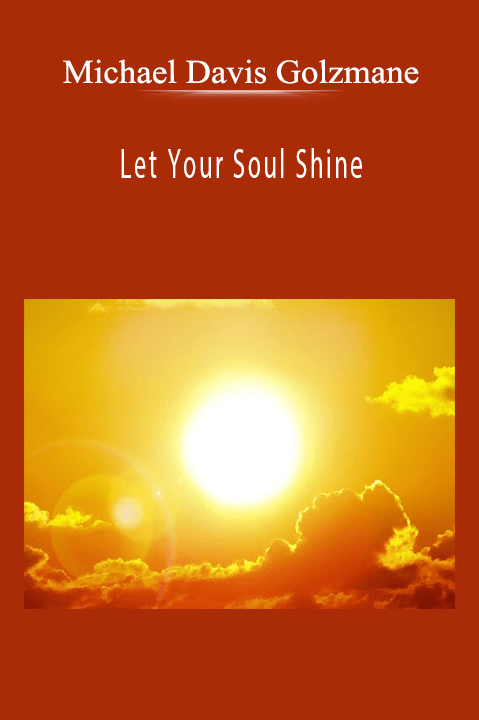 Let Your Soul Shine: Heal the Karma of Job–Related and Soul’s Purpose Challenges