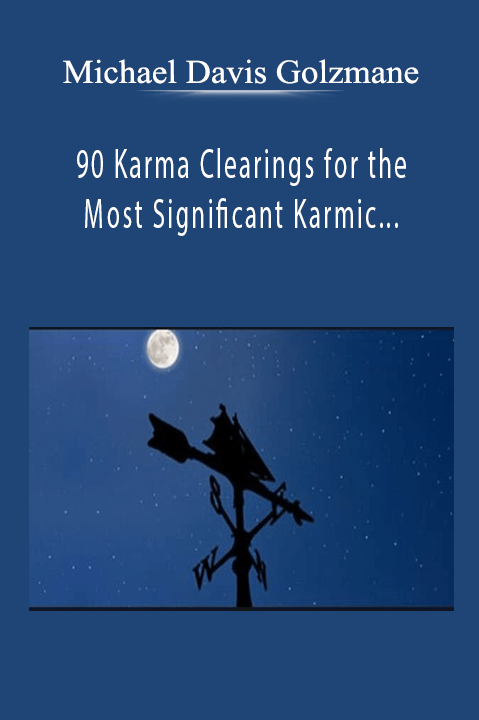 90 Karma Clearings for the Most Significant Karmic Affliction Identified By the Ancient Yogis –– "Kala Sarpa Dosha": the Karma of the Nodes