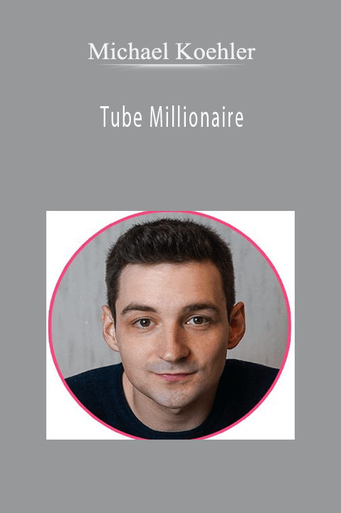 Tube Millionaire – Michael Koehler