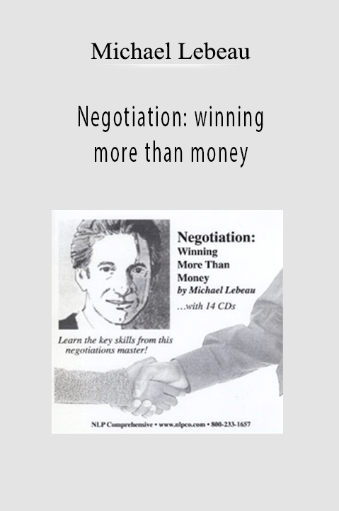 Negotiation: winning more than money – Michael Lebeau