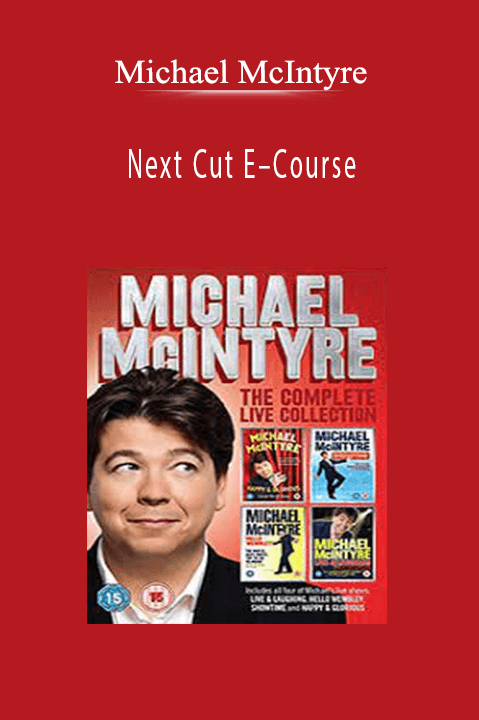 Next Cut E–Course – Michael McIntyre