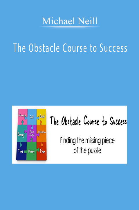 The Obstacle Course to Success – Michael Neill