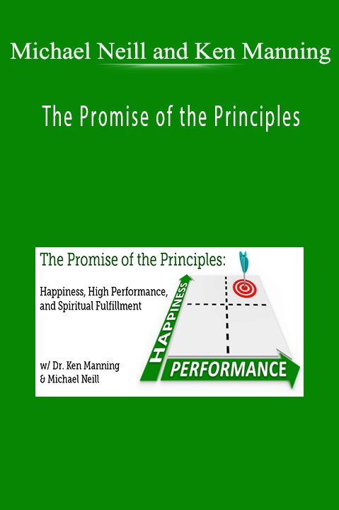 The Promise of the Principles – Michael Neill and Ken Manning