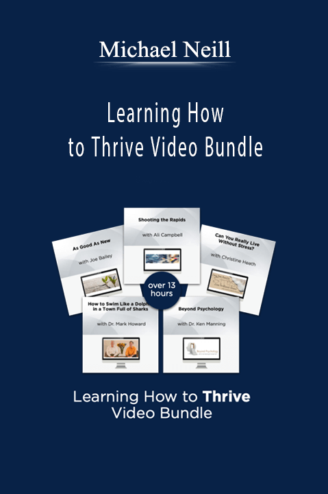 Learning How to Thrive Video Bundle – Michael Neill