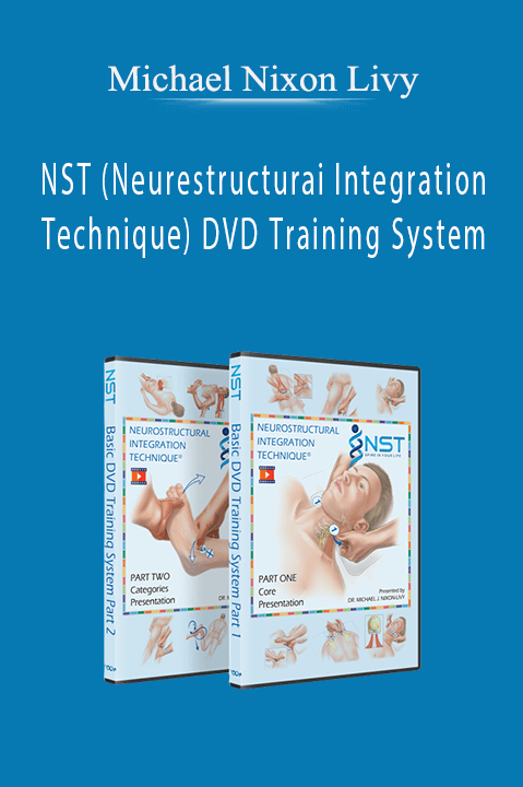 NST (Neurestructurai Integration Technique) DVD Training System – Michael Nixon Livy