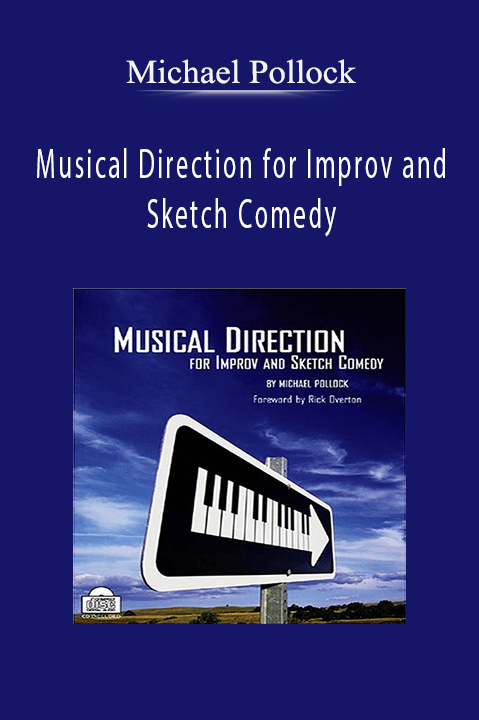 Musical Direction for Improv and Sketch Comedy – Michael Pollock