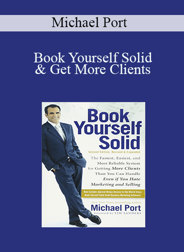 Book Yourself Solid & Get More Clients – Michael Port