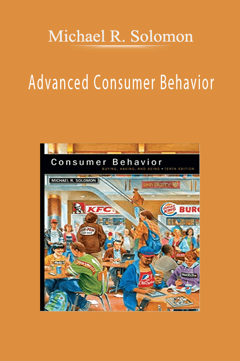 Advanced Consumer Behavior – Michael R. Solomon