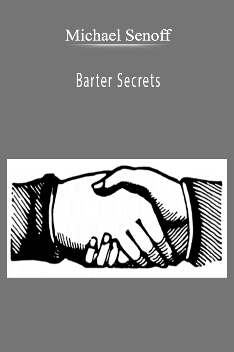 Barter Secrets – Michael Senoff