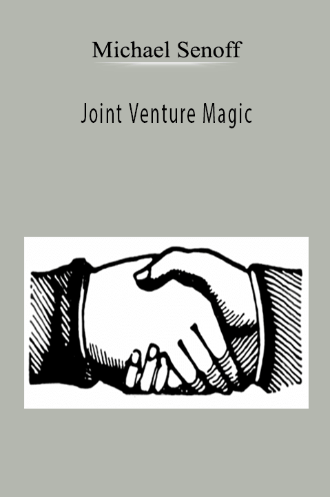 Joint Venture Magic – Michael Senoff