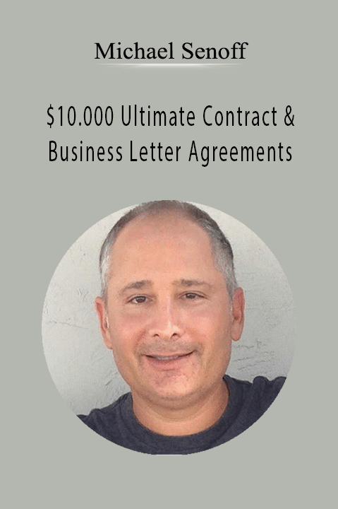 $10.000 Ultimate Contract & Business Letter Agreements – Michael Senoff